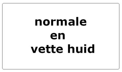Normale en vette huid